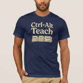 Ctrl + Alt + Teach Leraar T-shirt (Voorkant)