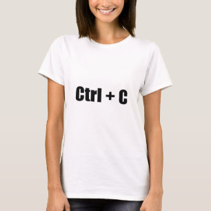 CTRL + C T-SHIRT