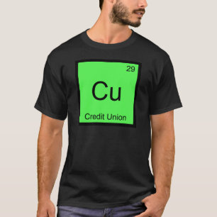 Cu - Credit Union Funny Chemistry Element Symbol T T-shirt