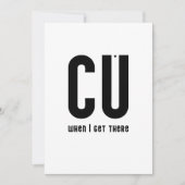 CU when I get there - typography card Kaart (Voorkant)