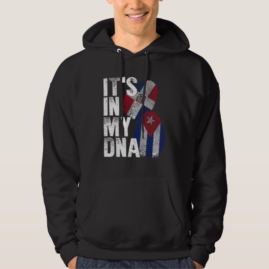 Cuba Dominican Republic It s In My DNA Pride Cuban Hoodie (Voorkant)