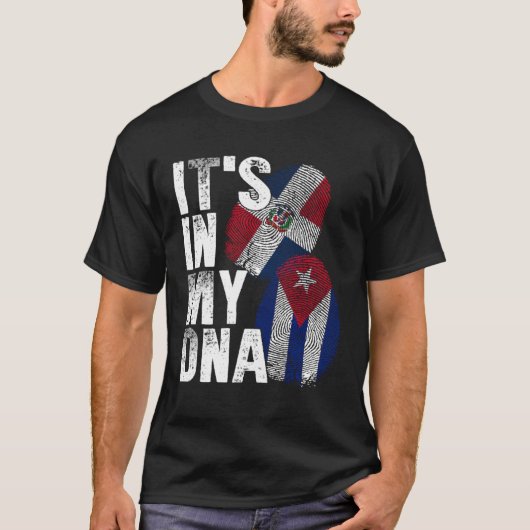 Cuba Dominican Republic It s In My DNA Pride Cuban T-shirt (Voorkant)