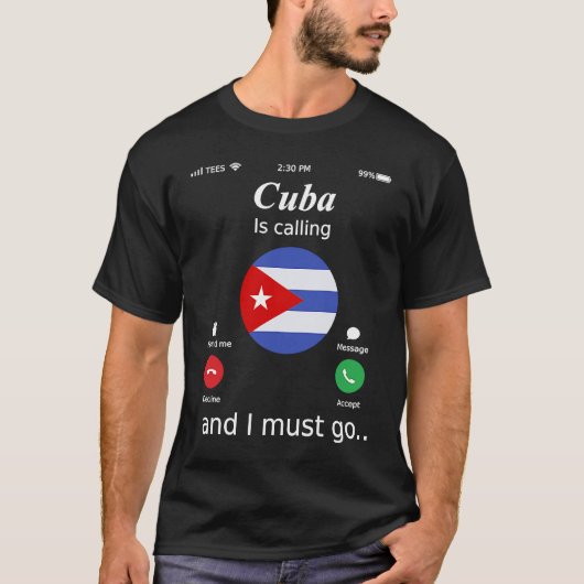 Cuba Is Calling and I Must Go Cuba Flag T-shirt (Voorkant)