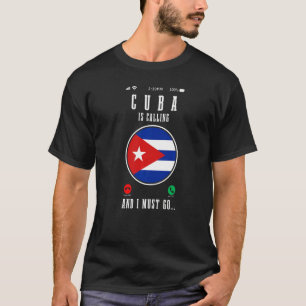 Cuba roept en ik moet naar de Cubaanse vlag 1 T-shirt