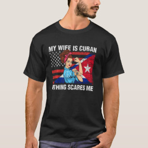 Cuba Shirt Mijn vrouw is Cubaans niets wat mij op