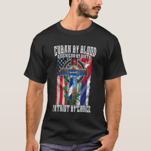 Cubaan door bloedAmerikaan naar keuze van geboorte T-shirt