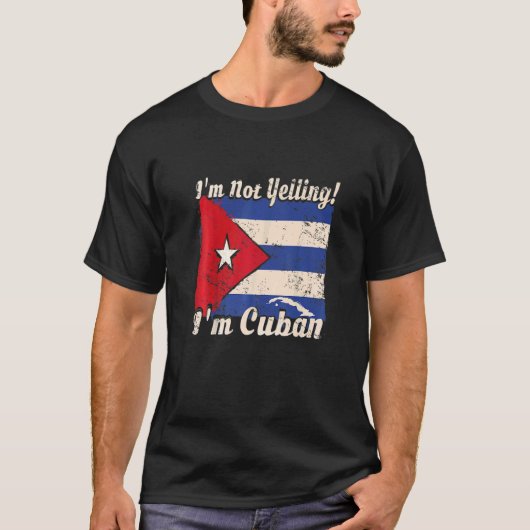 Cubaanse vlag Cuba Gezegde Ik schreeuw niet Ik ben T-shirt (Voorkant)