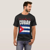 Cuban Flag Of I'm Not Yelling I'm Cuban Cuba T-shirt (Voorkant volledig)