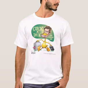 Cuck a Duck cartoon door Ben Garrison T-shirt