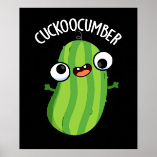 Cuckoocumber Funny Veggie Cucumber Pun Dark BG Poster