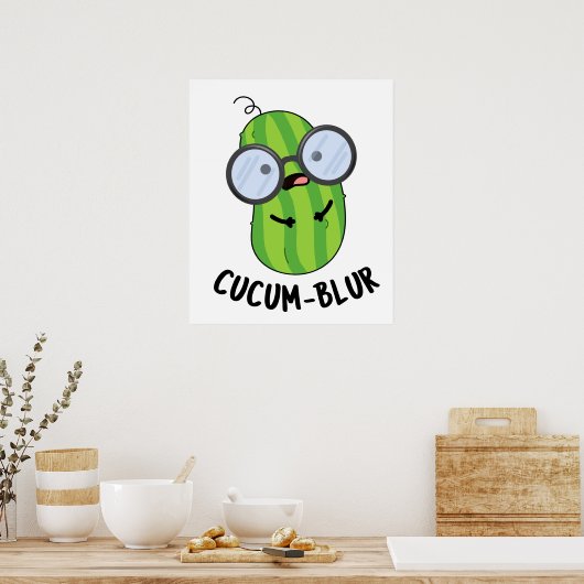 Cucum-blur Funny Veggie Cucumber Pun Poster (Keuken)