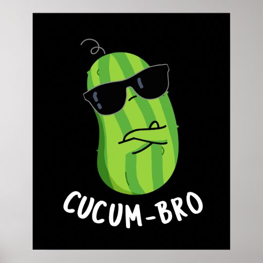 Cucum-bro Funny Veggie Cucumber Pun Dark BG Poster (Voorkant)