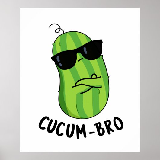 Cucum-bro Funny Veggie Cucumber Pun Poster (Voorkant)