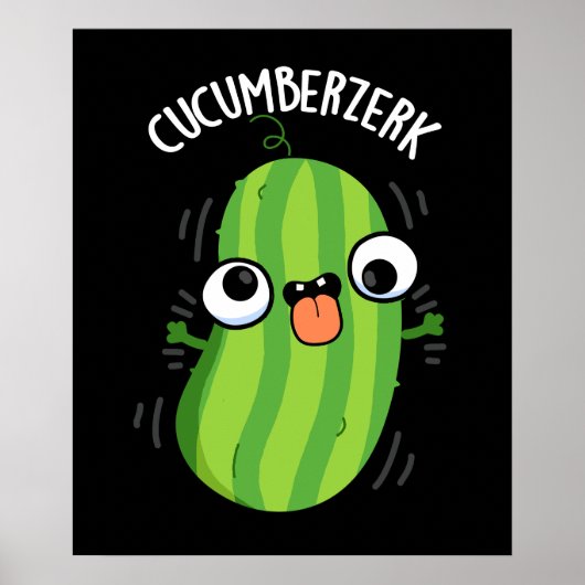Cucumberzerk Funny Berzerk Cucumber Pun Dark BG Poster (Voorkant)