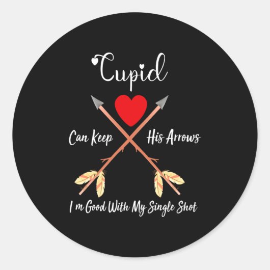 Cud Can Keep His Arrows Anti Valentines Day Sin  Ronde Sticker (Voorkant)