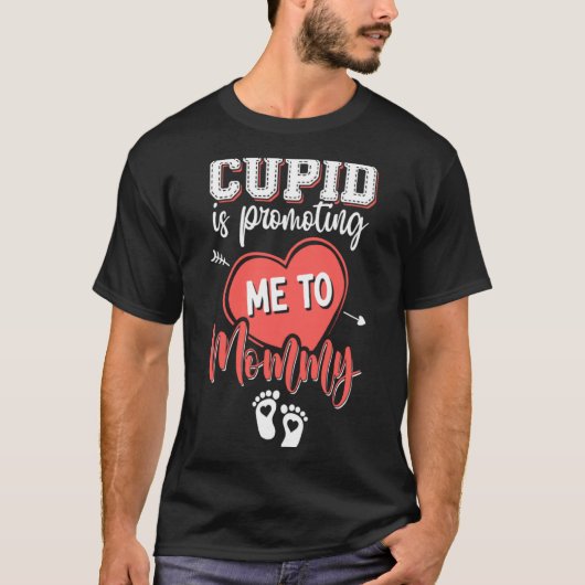Cud Is Promoting Me To Mommy Valentines Pregnanc T-shirt (Voorkant)