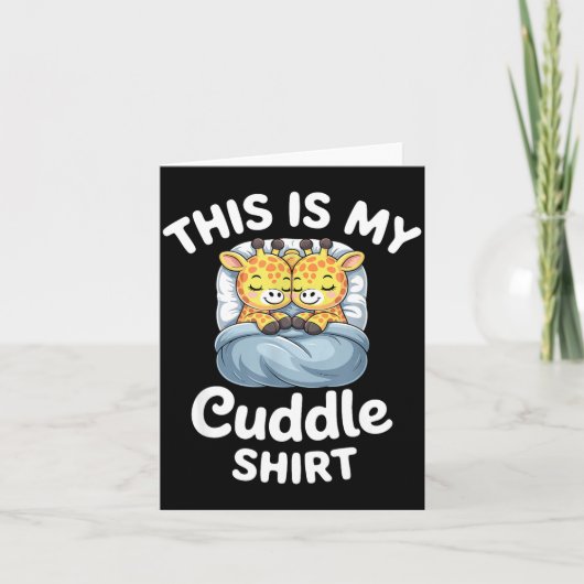 Cuddle Shirt Cute Giraffes Funny Cozy Kaart (Voorkant)