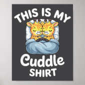 Cuddle Shirt Cute Giraffes Funny Cozy  Poster (Voorkant)
