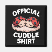 Cuddle Shirt Cute Ladybug Couple Cozy  Magneet (Voorkant)