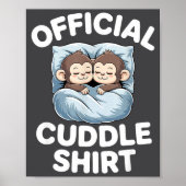 Cuddle Shirt Cute Sleepy Monkey Couple  Poster (Voorkant)