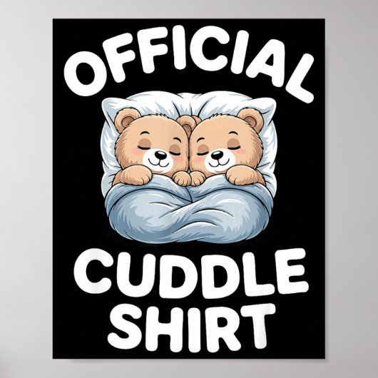 Cuddle Shirt Cute Teddy Bear Sleepwear Poster (Voorkant)
