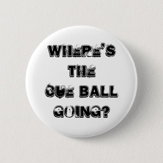Cue Ball Snooker Quote Badge Ronde Button 5,7 Cm (Voorkant)