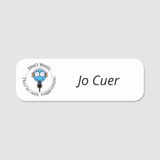 Cuer Naambadge (Dit zijn slechts suggesties) Naamplaatje