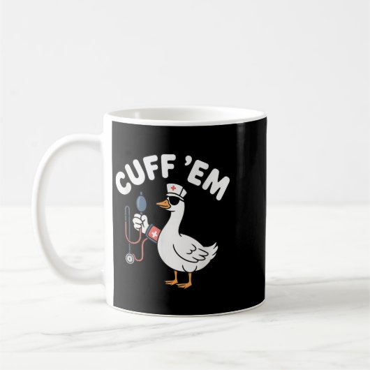 Cuff &#39;em Goose Nurse Funny Gekke Goose Nurse T Koffiemok (Links)