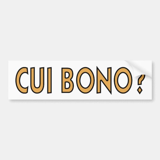 Cui Bono Bumpersticker (Voorkant)