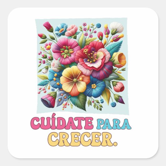 Cuídate para crecer arte floral vierkante sticker (Voorkant)