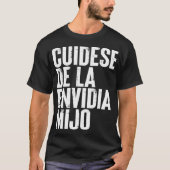 Cuidese de la Envidia Mijo T-shirt (Voorkant)