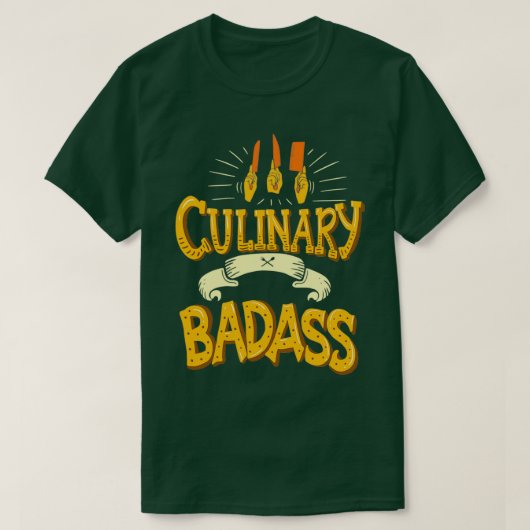 Culinaire Badass Funny Chef Quote Gift T-shirt (Design voorkant)