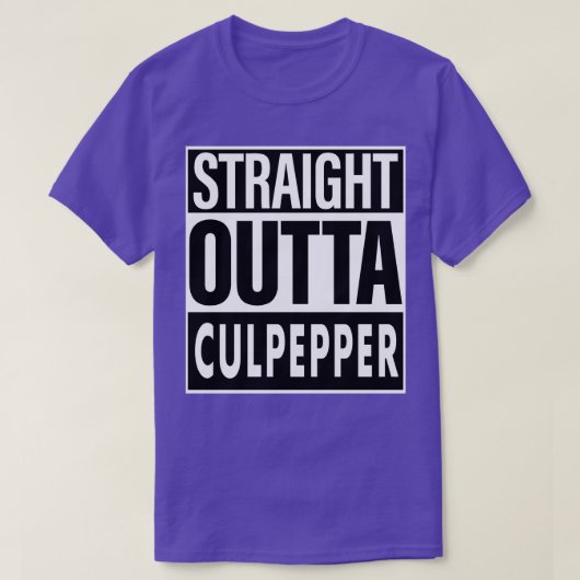 Culpepper Naam Straight Outta Culpepper T-shirt (Design voorkant)
