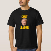 "CULT LEADER" B/W "TRUMPTARDS: JE BENT IN EEN CULT T-SHIRT (Voorkant)