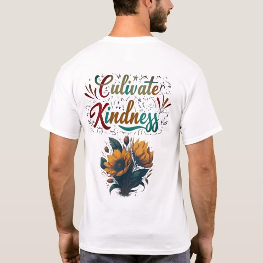 "Cultiveer vriendelijkheid." T-Shirt (Achterkant)