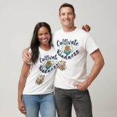 "Cultiveer vriendelijkheid." T-Shirt (Unisex)