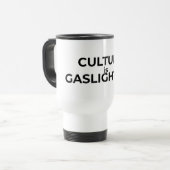 Culture Is Gaslighting Minimalist Insulated  Reisbeker (Voorkant links)