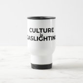 Culture Is Gaslighting Minimalist Insulated  Reisbeker (Center)
