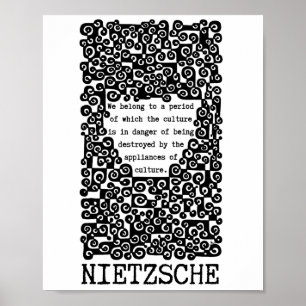   CULTURE is in danger quote by Nietzsche Poster