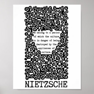   CULTURE is in danger quote by Nietzsche Poster