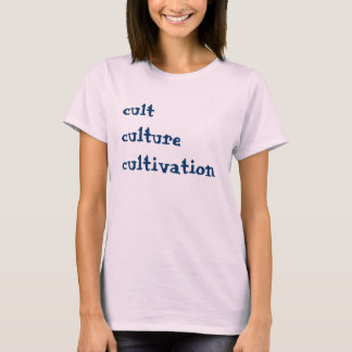 culturecultivering t-shirt