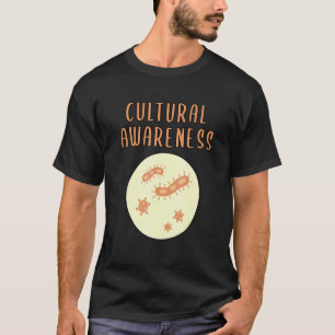 Cultureel Bewustzijn Microbiologie Virologie Wete T-shirt