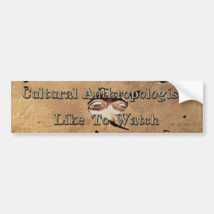 Culturele antropologen willen graag kijken bumpersticker