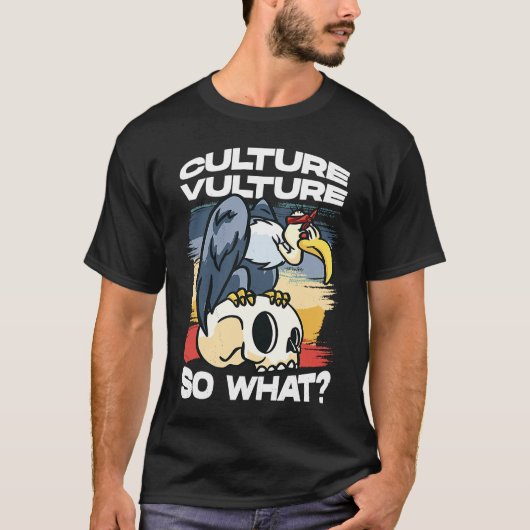 Cultuur Vulture Dus wat T-shirt (Voorkant)