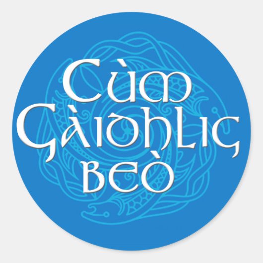Cùm Gàidhlig Beò! Ronde Sticker (Voorkant)