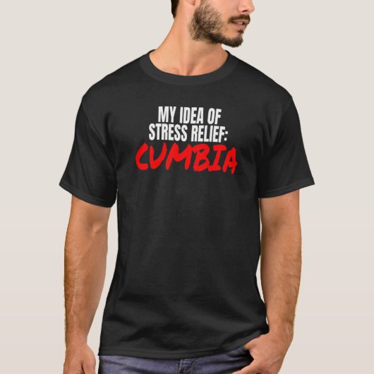 Cumbia Dance Accessoires mijn idee van stress reli T-shirt (Voorkant)