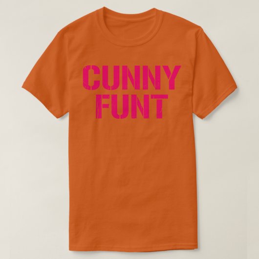 Cunny Funt Offensive Adult Humor  Deep Pink T-shirt (Design voorkant)
