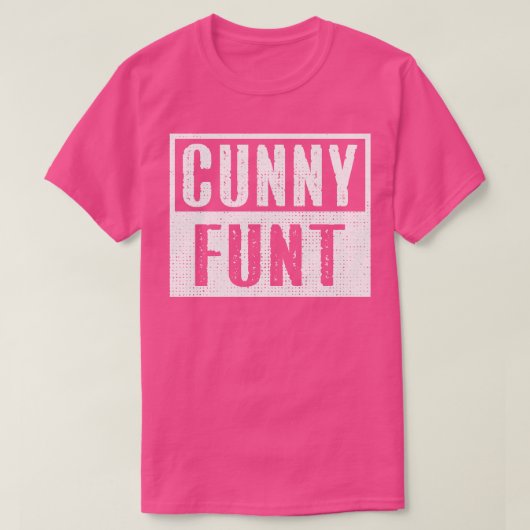 Cunny Funt Offensive Volwassen Humor Wit Tex T-shirt (Design voorkant)