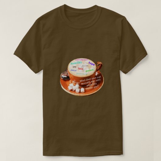 Cup runneth over t-shirt (Design voorkant)