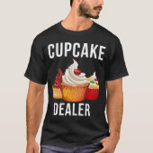 Cupcake Dealer Bakker gebak bakken T-shirt (Voorkant)